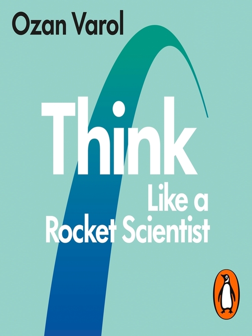 Title details for Think Like a Rocket Scientist by Ozan Varol - Wait list
